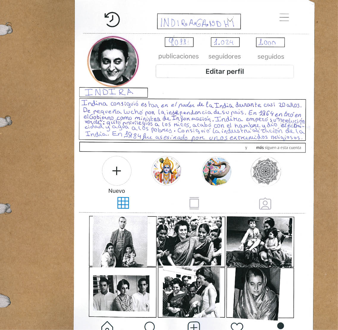 P gina en la que se detalla de manera gr fica y escrita el papel de Indira  En la parte superior de la hoja aparece escrito Amelia Gandhy y debajo una foto del rostro de Indira  Al lado derecho aparece escrito 9 011 publicaciones, 1024 seguidores y 1000 seguidos  Debajo hay 6 cuadrados, 3 arriba y tres abajo, en los que aparecen fotograf as, con diferentes personas  En una de ellas aparece con Jacqueline Kennedy  