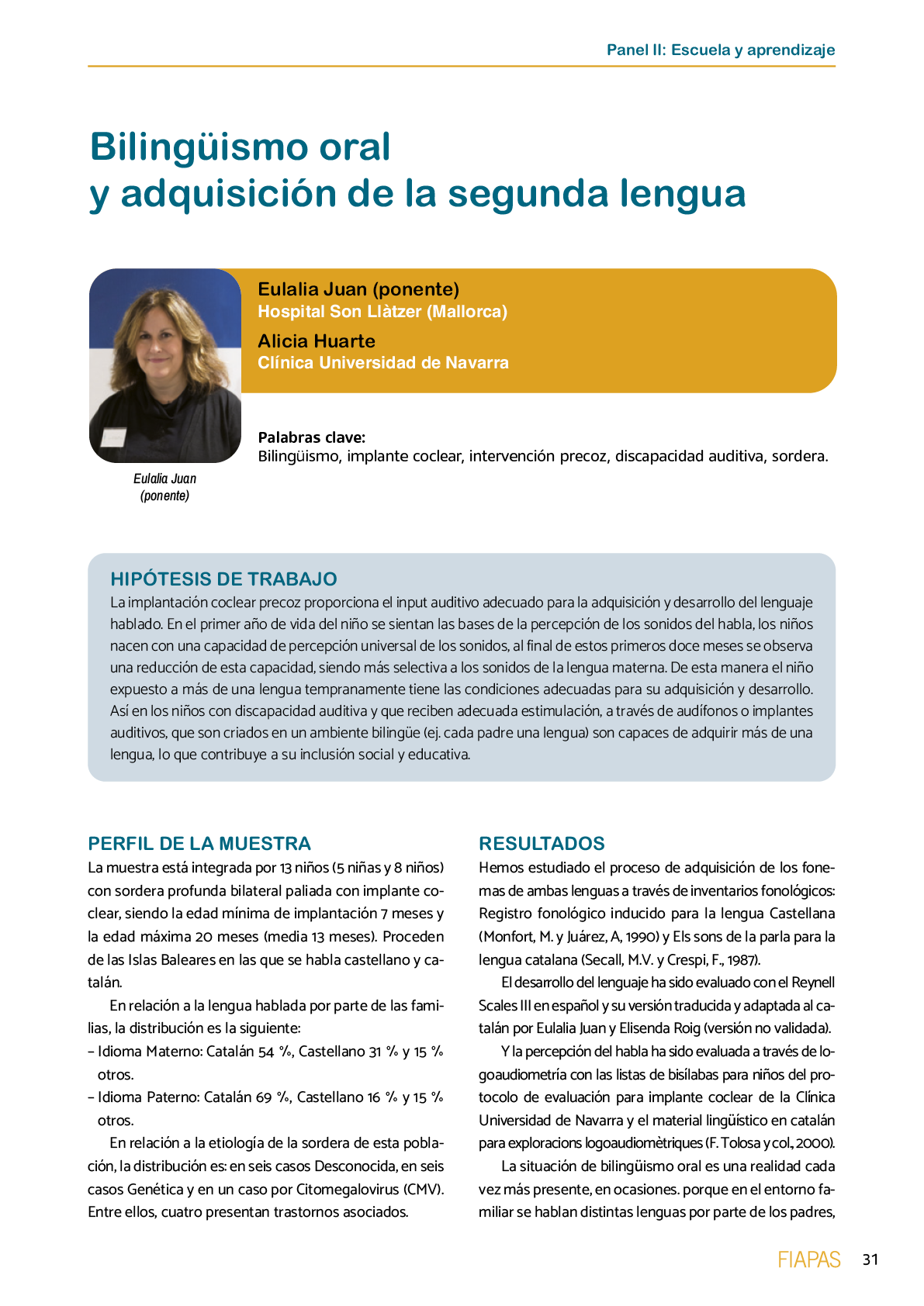 La II Jornada Cient fica de Reflexi n Educativa celebrada en Madrid  el 25 y 26 de noviembre de 2016  como una de las acciones desarrolladas por FIAPAS en el Marco del Convenio de Colaboraci n con el Ministerio de Educaci n  Cultura y Deporte y Fundaci n ONCE logr  reunir  de forma excepcional en Espa a  a investigadores nacionales de reconocido prestigio con el objetivo de conocer los resultados de sus estudios sobre la situaci n del alumnado con sordera  pudiendo obtener  a partir de datos y evidencias cient ficas  conclusiones que permitan el dise o de pol ticas educativas acordes con la realidad del alumnado con sordera   FIAPAS recoge en este Monografico  15 estudios y experiencias recientes  presentadas por expertos  realizadas en Espa a en relaci n con la educaci n  habilitaci n  recursos de accesibilidad  y preparaci n profesional de los ni os  ni as y j venes con sordera  As  mismo  se presentaron 4 comunicaciones de las Oficinas de Atenci n a la Discapacidad de las Universidades de Burgos  Universidad de Valencia  Universidad Complutense de Madrid y Universidad Pontificia de Comilla