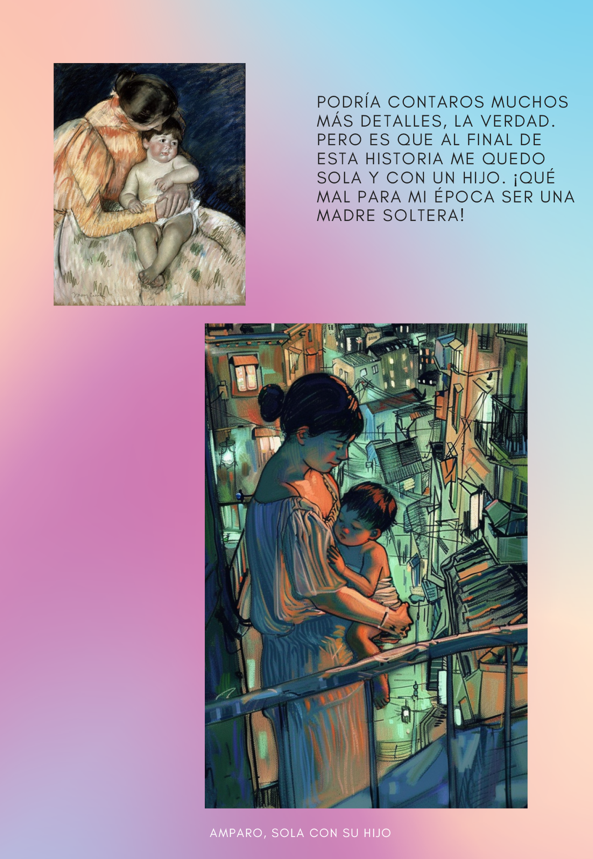 dibujo realista de Amparo sosteniendo en brazos a un beb . No se ve su cara porque est de lado mirando a su hijo, este est  sentado en el regazo de Amparo y mira al frente, aparece vestido solo con el pa al. Debajo de la p gina los j venes han elaborado un dibujo por ordenador de Amparo, en este caso representando una escena parecida pero de pies, sosteniendo al beb  en el balc n