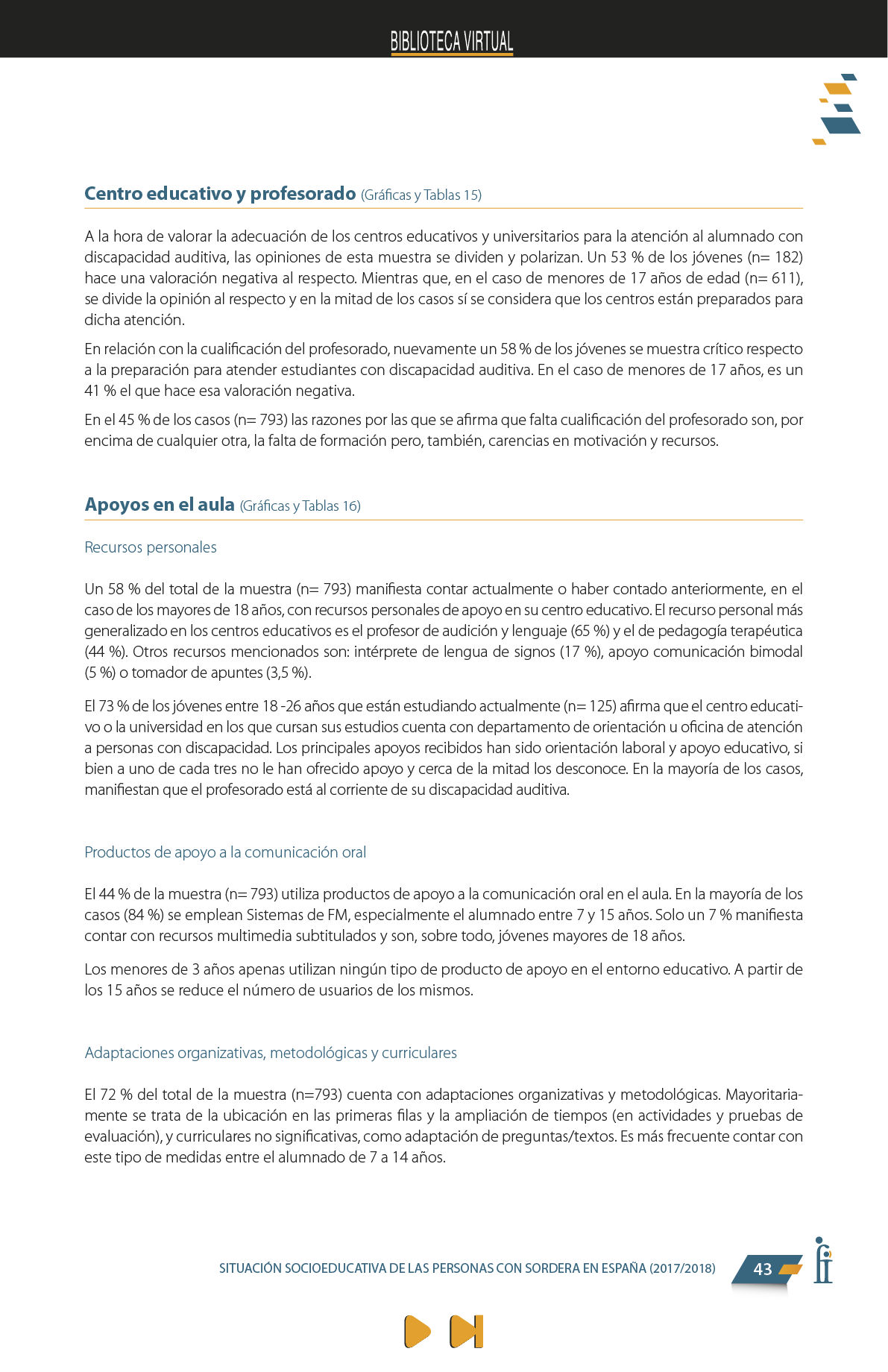 La presente publicación contiene los resultados más significativos entre los encontrados en el Estudio Sociológico promovido por FIAPAS, en el marco del convenio de colaboración firmado en 2017 con el entonces Ministerio de Educación, Cultura y Deporte y, en 2018, con el actual Ministerio de Educación y Formación Profesional, que ha contado asimismo con la cofinanciación de la Fundación ONCE  