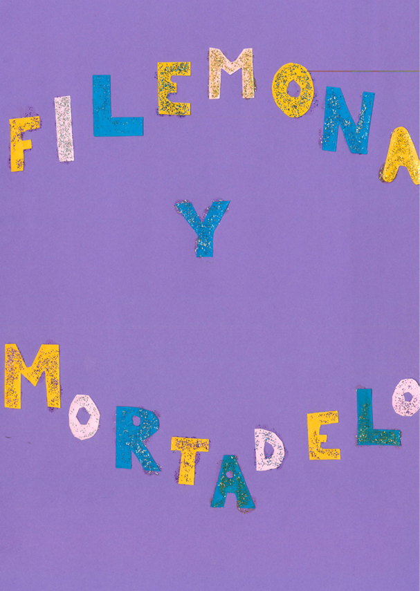 T tulo del libro: Filemona y Mortadelo  Ilustrado en letras de colores con purpurina 