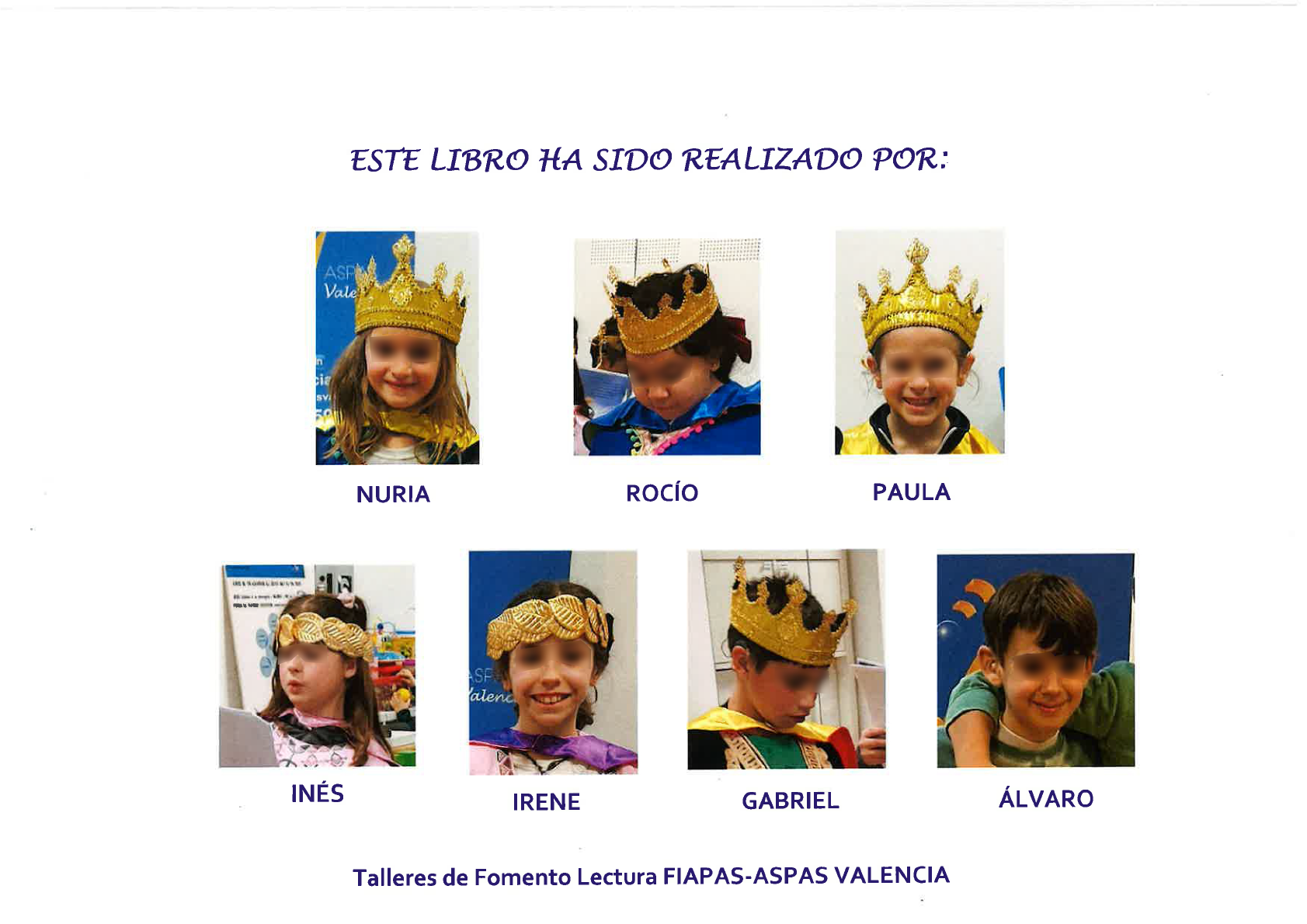 En la contraportada aparecen las fotograf as con las caras difuminadas de los ni os participantes en el Libro Viajero, son 7 ni os, 6 de ellos con coronas