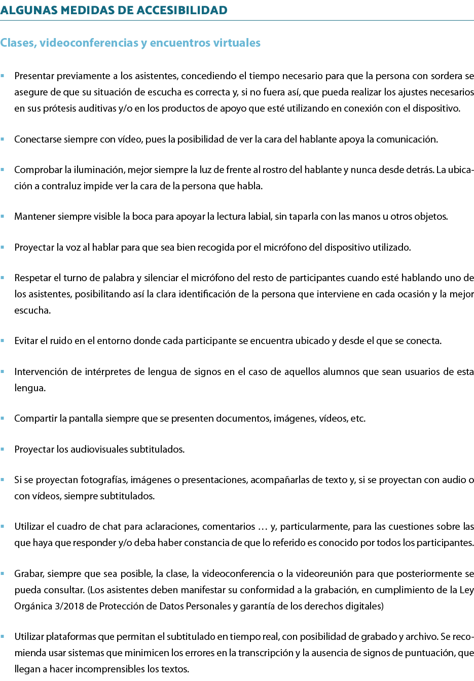 Algunas MEDIDAS DE ACCESIBILIDAD  Clases, videoconferencias y encuentros virtuales   Presentar previamente a los asis   
