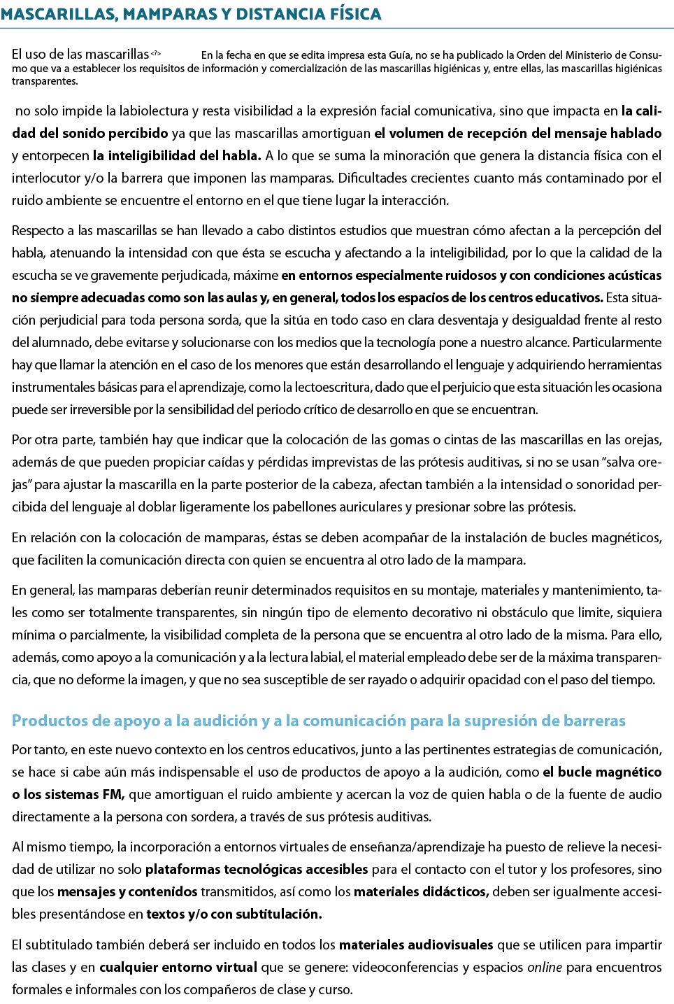 Mascarillas, mamparas y distancia física El uso de las mascarillas   En la fecha en que se edita impresa esta Guía, n   
