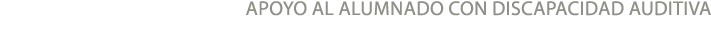 apoyo al alumnado con discapacidad auditiva