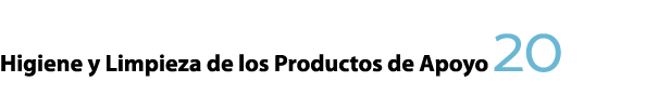 Higiene y Limpieza de los Productos de Apoyo 20