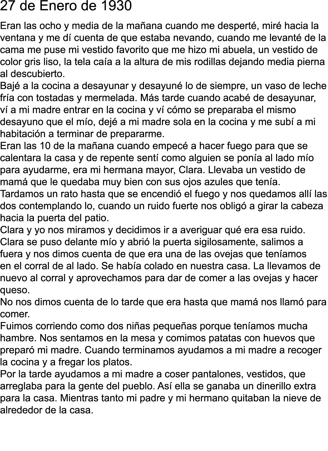 27 de Enero de 1930 Eran las ocho y media de la ma ana cuando me despert , mir  hacia la ventana y me d  cuenta de qu   