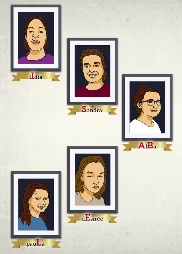 5 dibujos con un retrato de cada una de las participantes, con su nombre de pila debajo    La primera, India es una chica casta a con media melena que lleva un jersey de color morado   Despues, Sandra, casta a con coleta con jersey burdeos y a la derecha el dibujo de Alba, casta a con el pelo recogido, gafas, y se ve que lleva un implante coclear puesto   M s abajo y centrado est  el dibujo de Desir , con el pelo casta o claro suelto a media melena, vestida con una blusa de color gris claro   En la parte inferior izquierda aparece el dibujo de Desir , de perfil, morena con el pelo largo y que lleva un jersey azul 