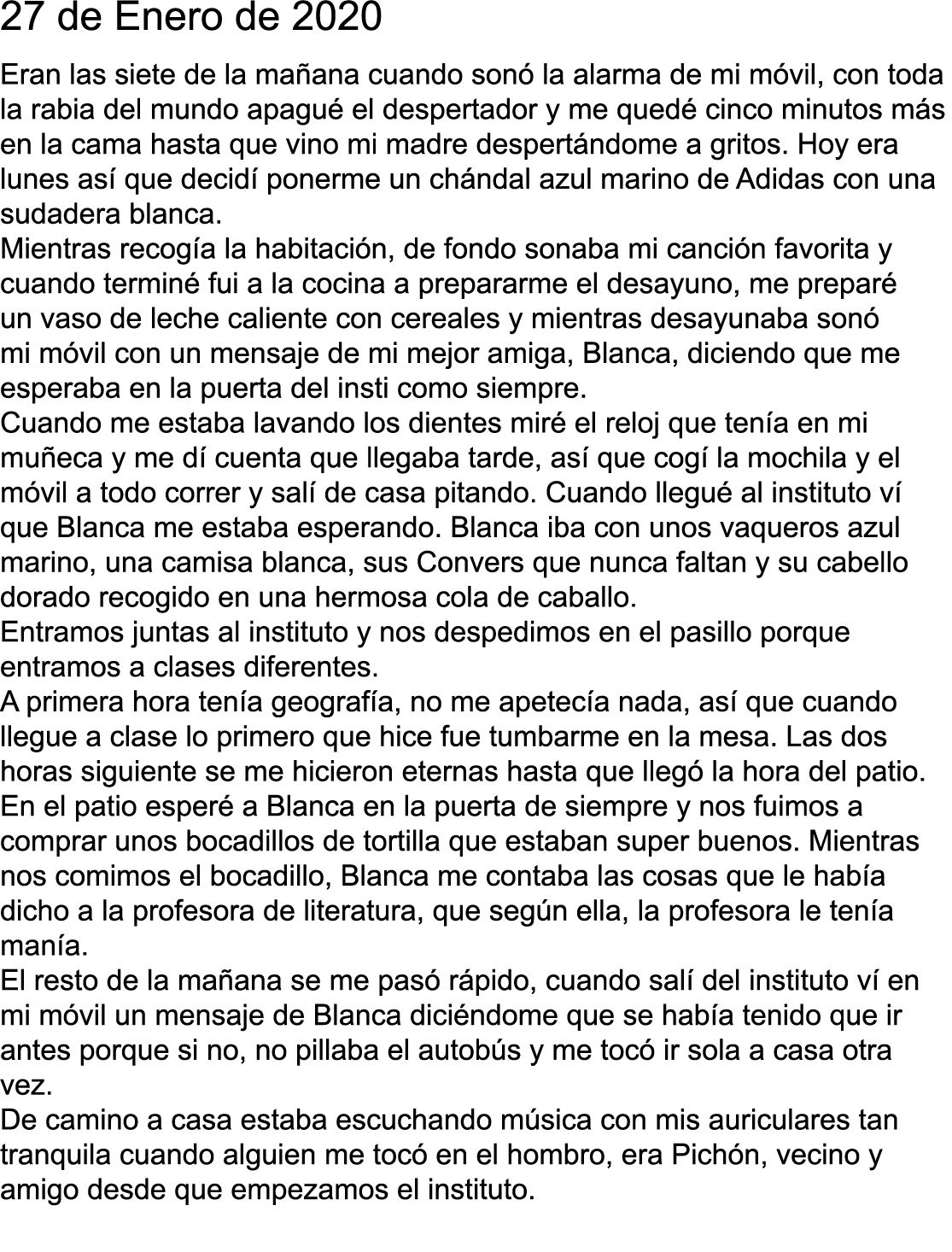 27 de Enero de 2020 Eran las siete de la ma ana cuando son  la alarma de mi m vil, con toda la rabia del mundo apagu    