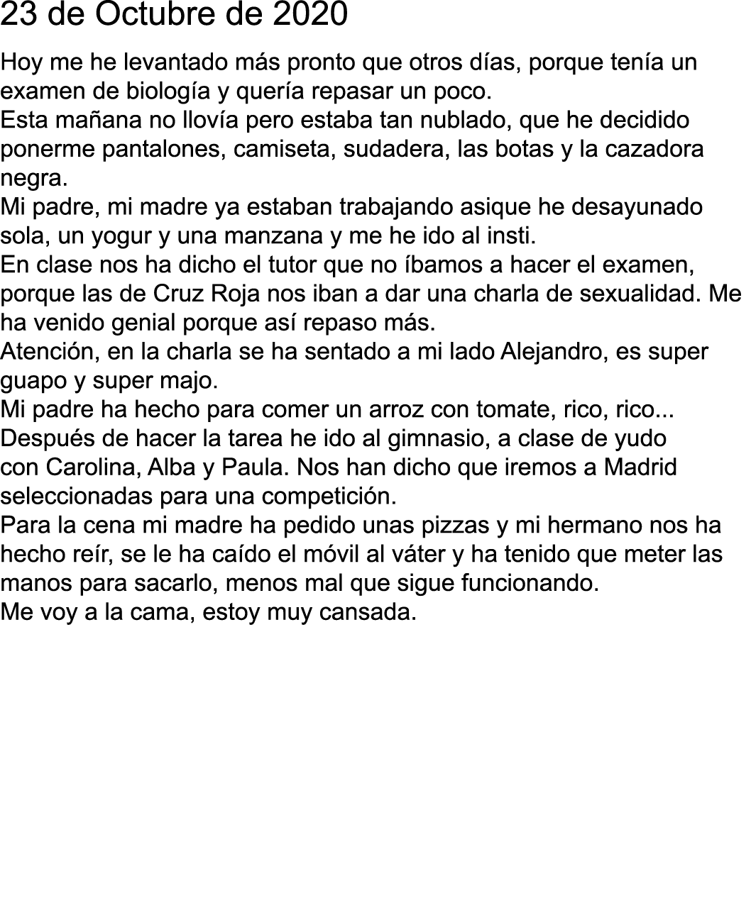 23 de Octubre de 2020 Hoy me he levantado m s pronto que otros d as, porque ten a un examen de biolog a y quer a repa   