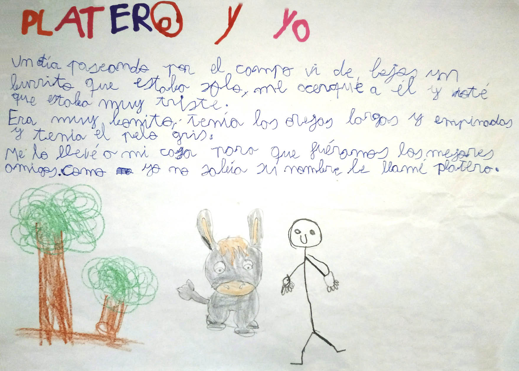 Texto escrito por los autores  Y dibujo infantil del Burrito Platero mirando de frente, a la derecha han esbozado las líneas de una persona sonriendo, líneas en brazos y manos, cuerpo y cabeza, y a la derecha aparece el dibujo de un árbol  