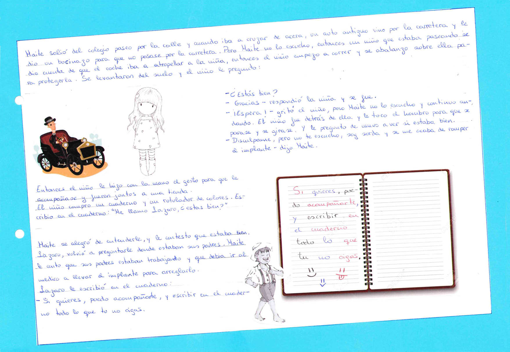 Dibujo de un coche antiguo conducido por un se or con traje negro y sombrero  Tambi n vuelve a aparecer Maite de pi   En la parte de abajo hay un dibujo del Lazarillo andando  Adem s aparece a un lado un cuaderno con la informaci n que apunta L zaro 