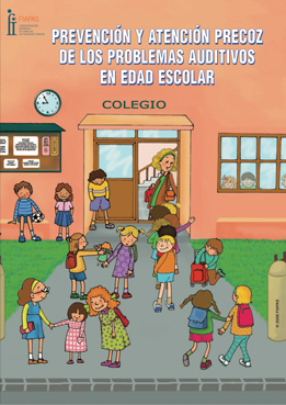 PREVENCIÓN Y ATENCIÓN PRECOZ DE LOS PROBLEMAS AUDITIVOS EN EDAD ESCOLAR