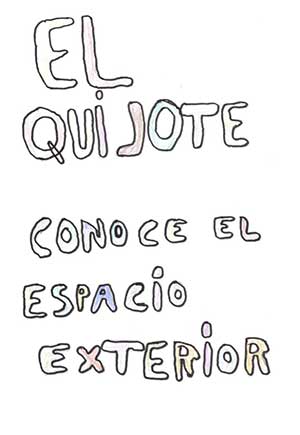 El Quijote conoce el espacio exterior