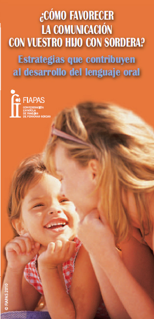 HOW TO ENCOURAGE COMMUNICATION WITH YOUR DEAF CHILD?  STRATEGIES THAT HELP DEVELOP ORAL LANGUAGE