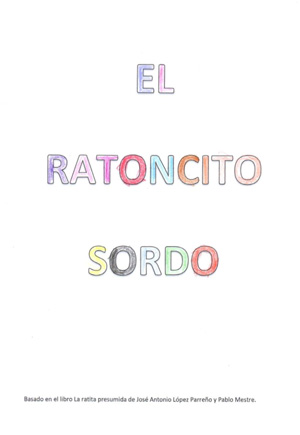 El ratoncito sordo