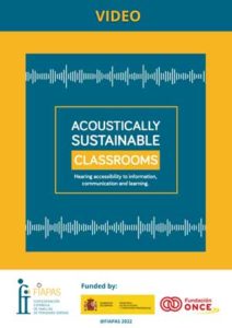VIDEO. ACOUSTICALLY SUSTAINABLE CLASSROOMS. Hearing accessibility to information, communication and learning
