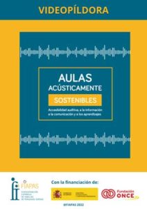 VIDEOPÍLDORA. AULAS ACÚSTICAMENTE SOSTENIBLES. Accesibilidad auditiva, a la información, a la comunicación y a los aprendizajes